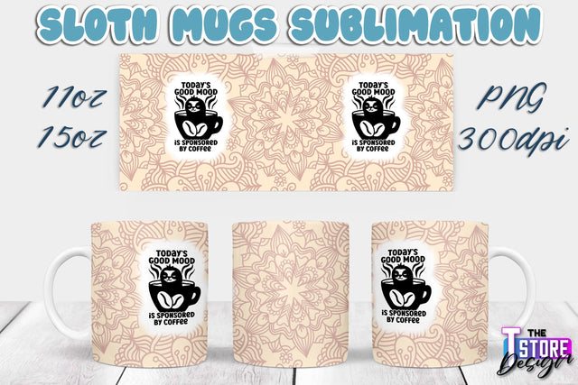 Sloth Mug | Sloth Quotes | 11 oz 15 oz Sublimation | PNG Design | Lazy Design Sublimation The T Store Design 