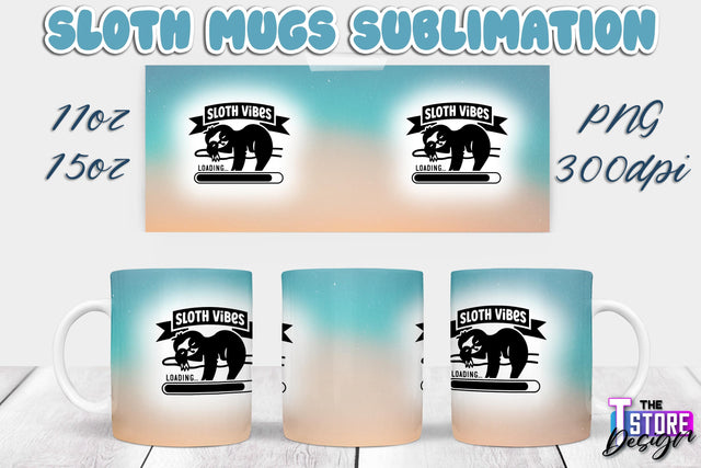 Sloth Mug | Sloth Quotes | 11 oz 15 oz Sublimation | PNG Design | Lazy Design Sublimation The T Store Design 