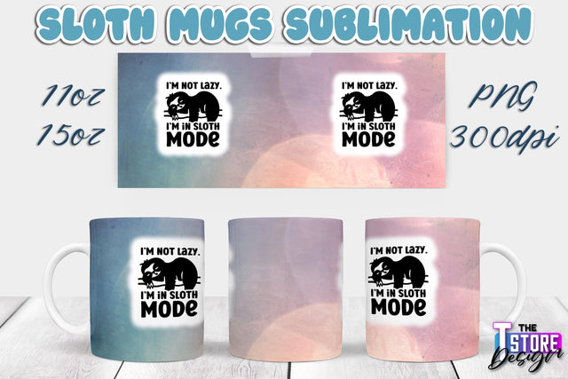 Sloth Mug | Sloth Quotes | 11 oz 15 oz Sublimation | PNG Design | Lazy Design Sublimation The T Store Design 
