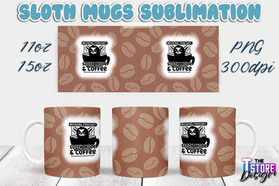 Sloth Mug | Sloth Quotes | 11 oz 15 oz Sublimation | PNG Design | Lazy Design Sublimation The T Store Design 