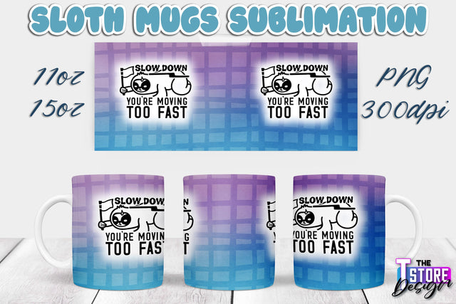 Sloth Mug | Sloth Quotes | 11 oz 15 oz Sublimation | PNG Design | Lazy Design Sublimation The T Store Design 