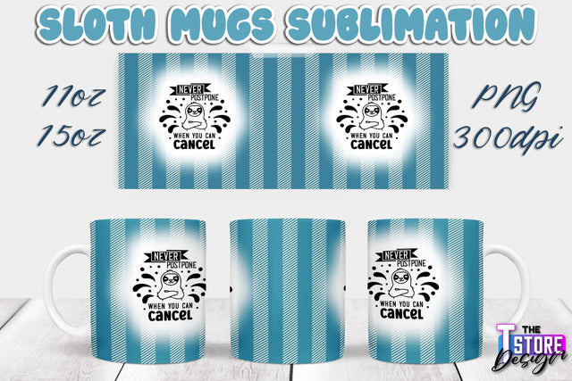 Sloth Mug | Sloth Quotes | 11 oz 15 oz Sublimation | PNG Design | Lazy Design Sublimation The T Store Design 