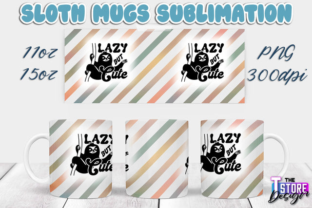 Sloth Mug | Sloth Quotes | 11 oz 15 oz Sublimation | PNG Design | Lazy Design Sublimation The T Store Design 