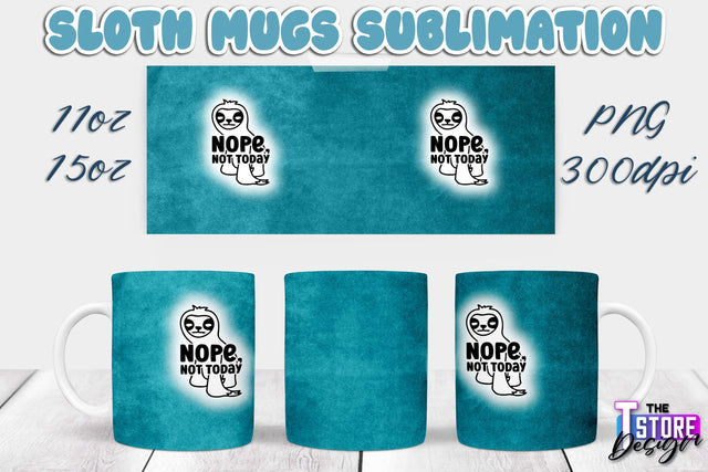 Sloth Mug | Sloth Quotes | 11 oz 15 oz Sublimation | PNG Design | Lazy Design Sublimation The T Store Design 
