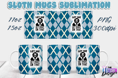 Sloth Mug | Sloth Quotes | 11 oz 15 oz Sublimation | PNG Design | Lazy Design Sublimation The T Store Design 