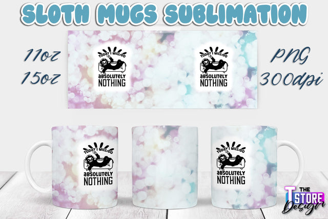 Sloth Mug | Sloth Quotes | 11 oz 15 oz Sublimation | PNG Design | Lazy Design Sublimation The T Store Design 