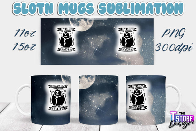 Sloth Mug | Sloth Quotes | 11 oz 15 oz Sublimation | PNG Design | Lazy Design Sublimation The T Store Design 