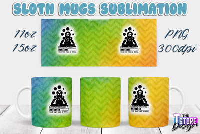 Sloth Mug | Sloth Quotes | 11 oz 15 oz Sublimation | PNG Design | Lazy Design Sublimation The T Store Design 