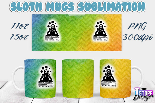 Sloth Mug | Sloth Quotes | 11 oz 15 oz Sublimation | PNG Design | Lazy Design Sublimation The T Store Design 