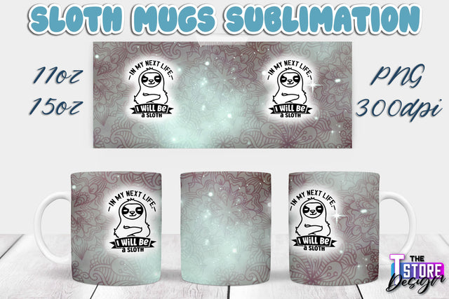 Sloth Mug | Sloth Quotes | 11 oz 15 oz Sublimation | PNG Design | Lazy Design Sublimation The T Store Design 