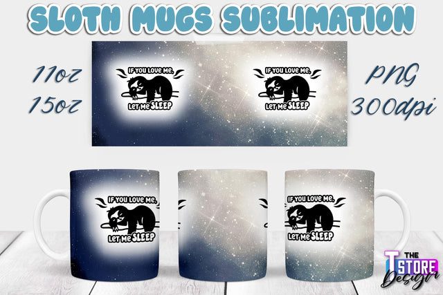 Sloth Mug | Sloth Quotes | 11 oz 15 oz Sublimation | PNG Design | Lazy Design Sublimation The T Store Design 