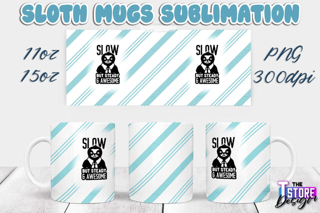 Sloth Mug | Sloth Quotes | 11 oz 15 oz Sublimation | PNG Design | Lazy Design Sublimation The T Store Design 
