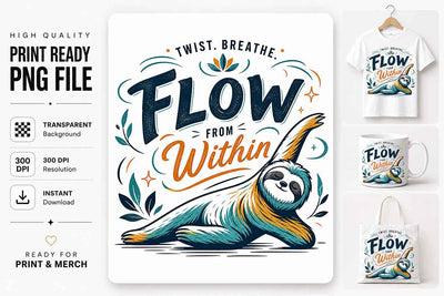 Sloth Quote PNG | Flow From Within Mindfulness Sublimation SVG BillahCrafts 