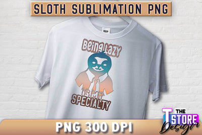 Sloth Quotes Sublimation | PNG Design | Lazy Design v.1 Sublimation The T Store Design 