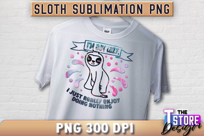 Sloth Quotes Sublimation | PNG Design | Lazy Design v.1 Sublimation The T Store Design 
