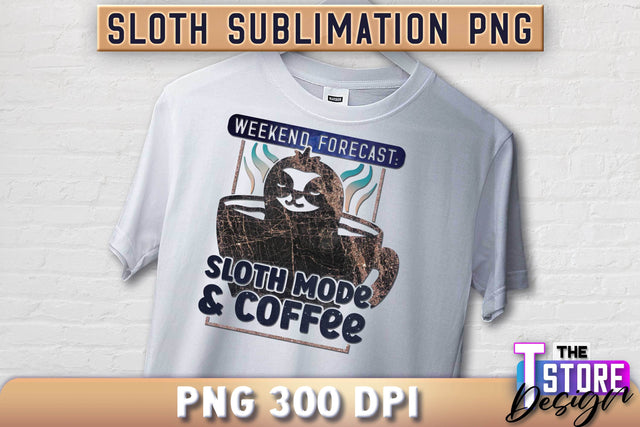 Sloth Quotes Sublimation | PNG Design | Lazy Design v.1 Sublimation The T Store Design 