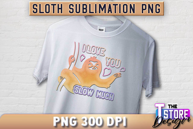 Sloth Quotes Sublimation | PNG Design | Lazy Design v.1 Sublimation The T Store Design 