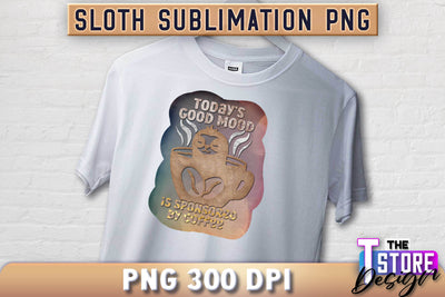 Sloth Quotes Sublimation | PNG Design | Lazy Design v.1 Sublimation The T Store Design 