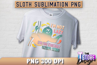 Sloth Quotes Sublimation | PNG Design | Lazy Design v.1 Sublimation The T Store Design 