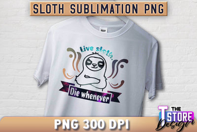 Sloth Quotes Sublimation | PNG Design | Lazy Design v.1 Sublimation The T Store Design 