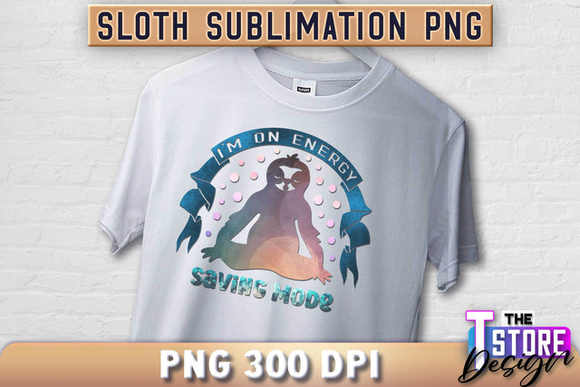 Sloth Quotes Sublimation | PNG Design | Lazy Design v.1 Sublimation The T Store Design 