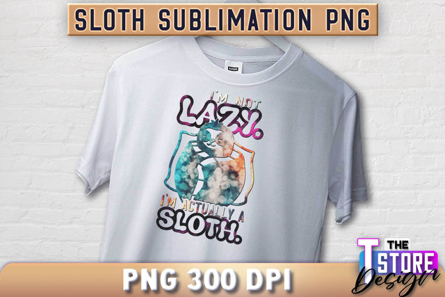 Sloth Quotes Sublimation | PNG Design | Lazy Design v.1 Sublimation The T Store Design 