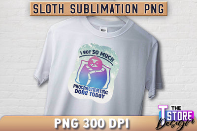 Sloth Quotes Sublimation | PNG Design | Lazy Design v.1 Sublimation The T Store Design 