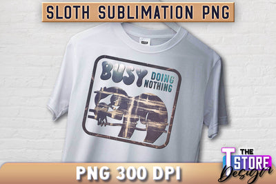 Sloth Quotes Sublimation | PNG Design | Lazy Design v.1 Sublimation The T Store Design 