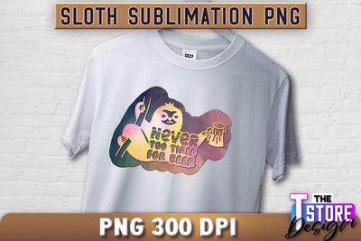 Sloth Quotes Sublimation | PNG Design | Lazy Design v.2 Sublimation The T Store Design 
