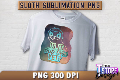Sloth Quotes Sublimation | PNG Design | Lazy Design v.2 Sublimation The T Store Design 