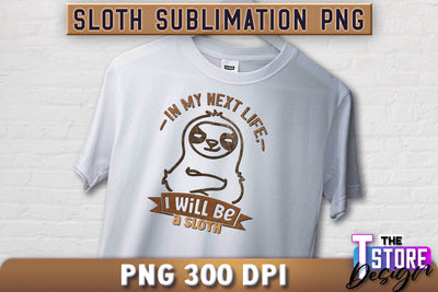 Sloth Quotes Sublimation | PNG Design | Lazy Design v.2 Sublimation The T Store Design 