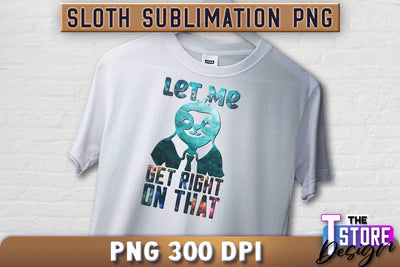 Sloth Quotes Sublimation | PNG Design | Lazy Design v.2 Sublimation The T Store Design 