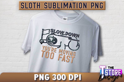 Sloth Quotes Sublimation | PNG Design | Lazy Design v.2 Sublimation The T Store Design 