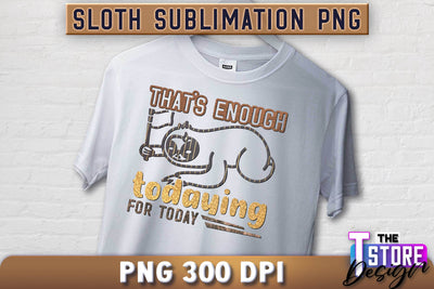 Sloth Quotes Sublimation | PNG Design | Lazy Design v.2 Sublimation The T Store Design 