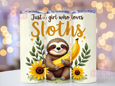 Sloth Tumbler Wrap, Just A Girl Who Loves Sloths, 20oz Sublimation, Cute Sloth Design, Animal Lover Tumbler, Fun Drinkware, Sloth Lover Gift Sublimation SvggirlplusArt 