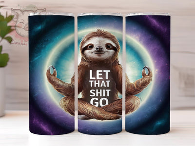 Sloth Yoga Let That Shit Go 20oz Tumbler Png, Straight & Tapered Tumbler Png, Sloth Yoga Tumbler Png, Digital Download PNG Sublimation Lara' s Designs 