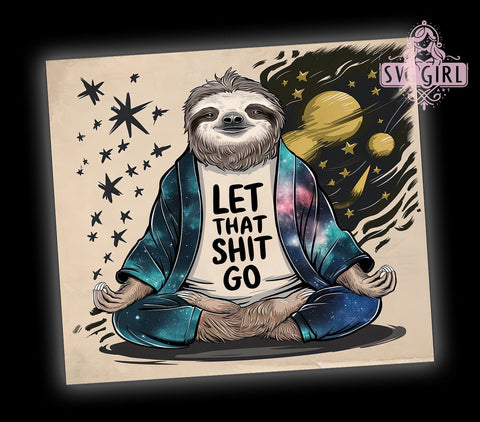 Sloth Yoga Let That Shit Go 20oz Tumbler Wrap Sublimation Design, Straight Tapered Tumbler Wrap, Zen Meditation Mindfulness Tumbler Png, Instant Digital Download Sublimation SvggirlplusArt 
