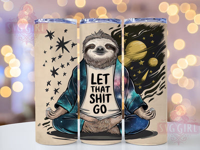 Sloth Yoga Let That Shit Go 20oz Tumbler Wrap Sublimation Design, Straight Tapered Tumbler Wrap, Zen Meditation Mindfulness Tumbler Png, Instant Digital Download Sublimation SvggirlplusArt 