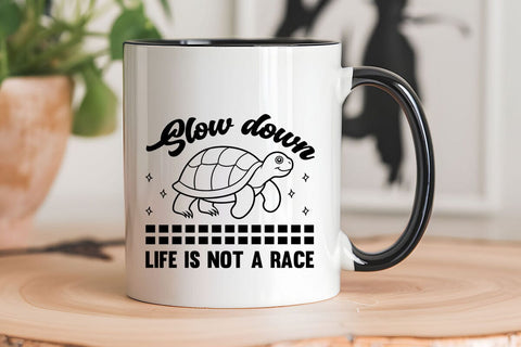 Slow down Life is not a race SVG Angelina750 