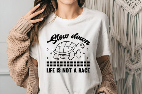 Slow down Life is not a race SVG Angelina750 