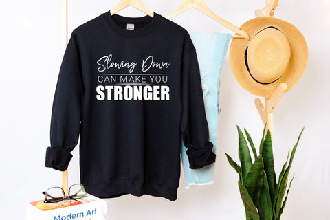 Slowing Down Can Make You Stronger SVG SVG CraftLabSVG 