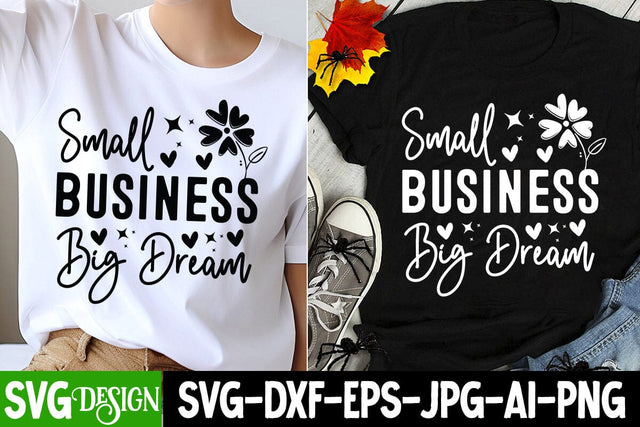Small Business Big Dream SVG Design, Sarcastic Cut Files,Funny SVG bundle, sarcastic quotes svg SVG BlackCatsMedia 