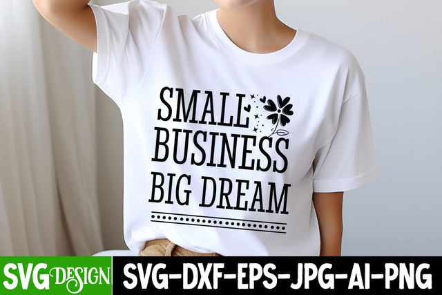 Small Business Big Dream SVG Design, Sarcastic Cut Files,Funny SVG bundle, sarcastic quotes svg SVG BlackCatsMedia 