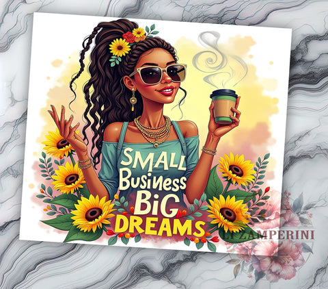 Small Business Big Dreams, Sunflower Girl Tumbler, Sarcastic Tumbler Design, 20oz PNG Sublimation, Digital Download Tumbler, Funny Sunflower Design, Crafting Tumbler Wrap Sublimation Li Zamperini 