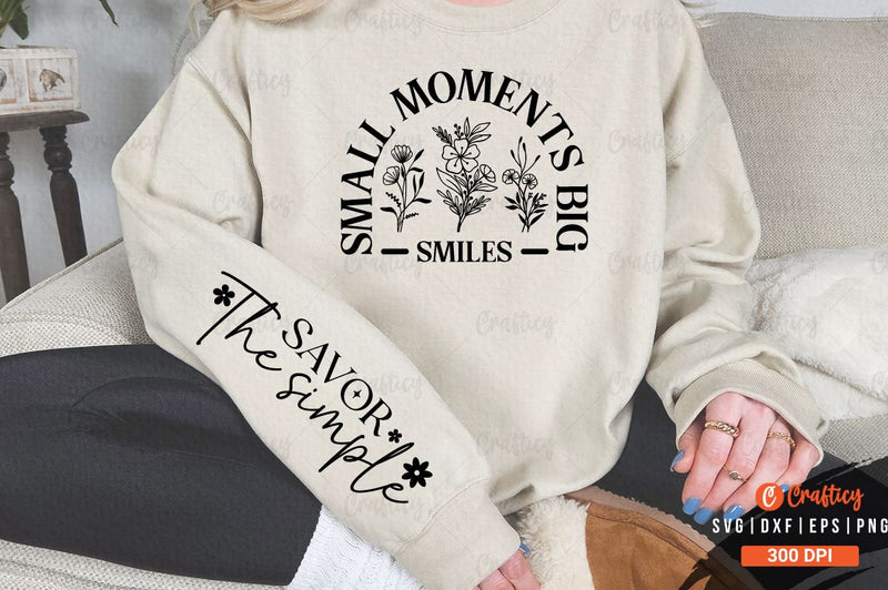 Small moments big smiles Sleeve SVG Design SVG Designangry 
