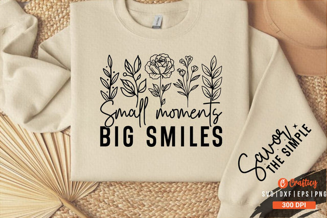 Small moments big smiles Sleeve SVG Design SVG Designangry 