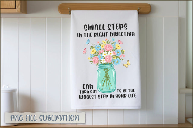 Small steps in the right direction can turn out to be the biggest step in your life Towel Sublimation Shetara Begum 