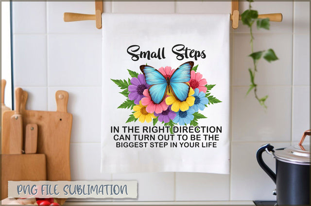 Small steps in the right direction can turn out to be the biggest step in your life Towel Sublimation Shetara Begum 