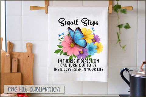 Small steps in the right direction can turn out to be the biggest step in your life Towel Sublimation Shetara Begum 