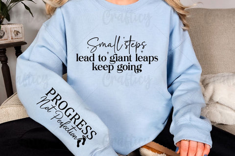Small steps lead to giant leaps keep going Sleeve SVG Design SVG Designangry 